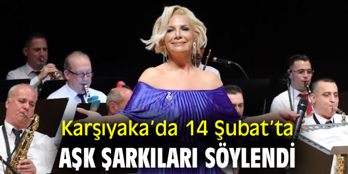 Karşıyaka’da 14 Şubat'ta aşk şarkıları söylendi