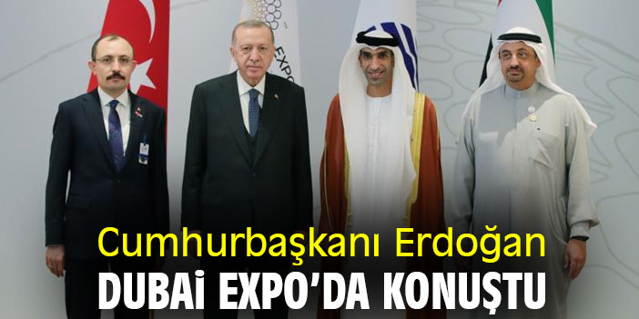Cumhurbaşkanı Erdoğan, Dubai EXPO'da konuştu