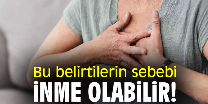 Bu belirtilerin sebebi, inme olabilir!