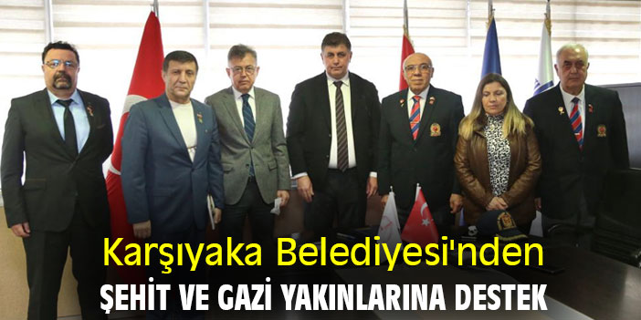 Karşıyaka Belediyesi'nden şehit ve gazi yakınlarına destek
