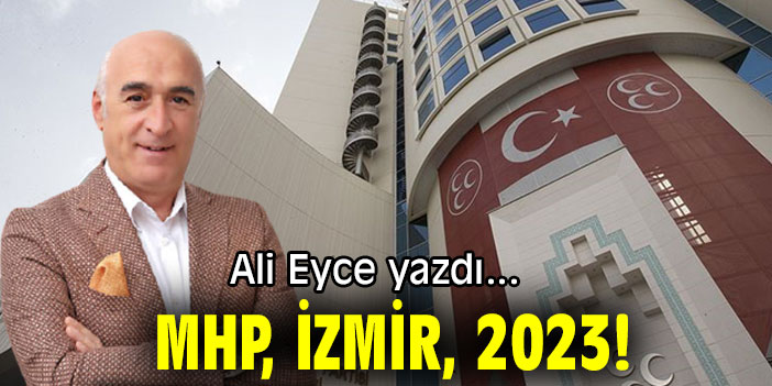 MHP, İZMİR, 2023!