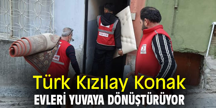 Türk Kızılay Konak, evleri yuvaya dönüştürüyor