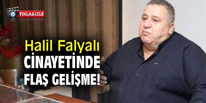 Falyalı cinayetinde flaş gelişme!