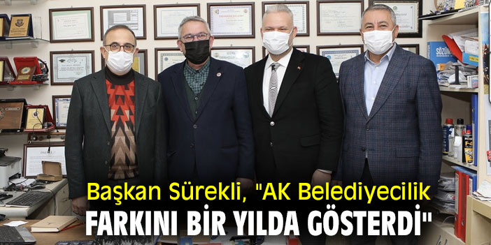 Başkan Sürekli, "AK Belediyecilik farkını bir yılda gösterdi"