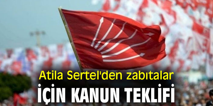 Atila Sertel'den zabıtalar için kanun teklifi