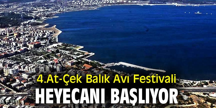 4.At-Çek Balık Avı Festivali Heyecanı Başlıyor