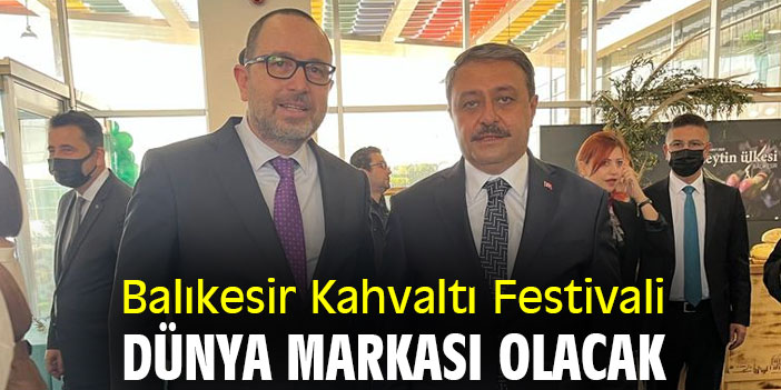Balıkesir Kahvaltı Festivali, dünya markası olacak