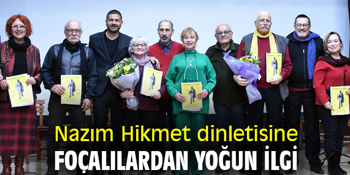 Nazım Hikmet dinletisine Foçalılardan yoğun ilgi