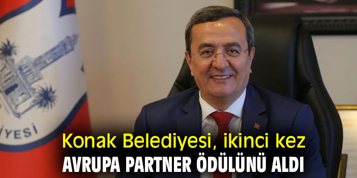 Konak Belediyesi, ikinci kez Avrupa Partner Ödülünü aldı