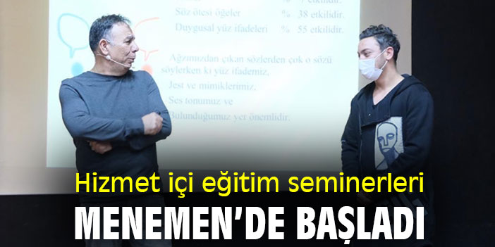 Hizmet içi eğitim seminerleri, Menemen’de başladı