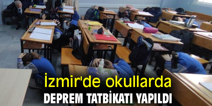İzmir'de okullarda deprem tatbikatı yapıldı