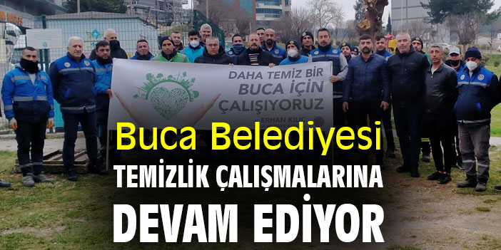 Buca Belediyesi, temizlik çalışmalarına devam ediyor