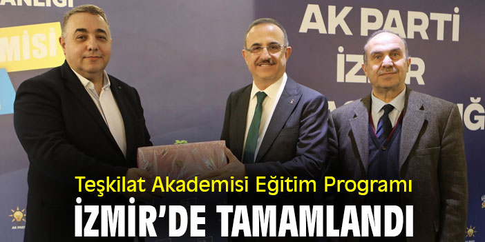 Teşkilat Akademisi Eğitim Programı, İzmir’de tamamlandı