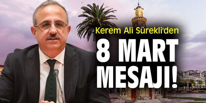 Kerem Ali Sürekli'den 8 Mart mesajı!