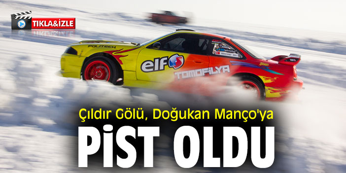 Çıldır Gölü, Doğukan Manço'ya Pist Oldu
