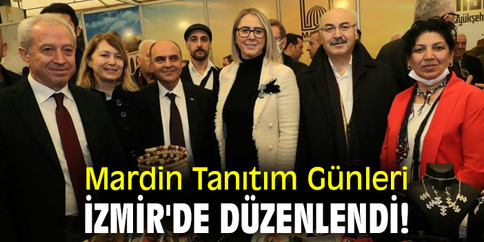 Mardin Tanıtım Günleri, İzmir'de düzenlendi!