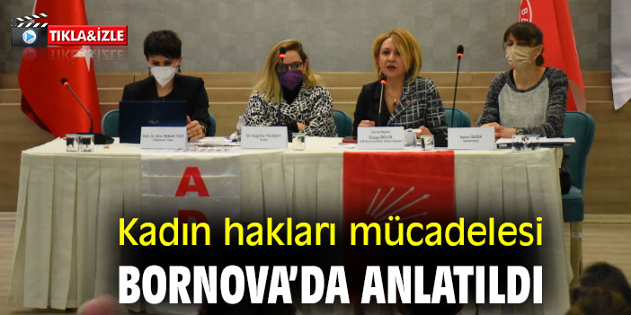 Kadın hakları mücadelesi Bornova’da anlatıldı
