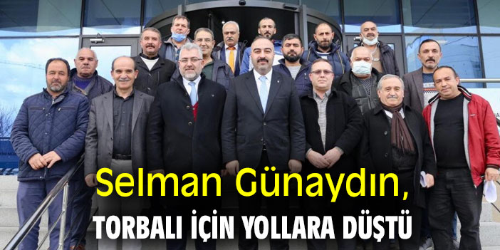 Selman Günaydın, Torbalı için yollara düştü
