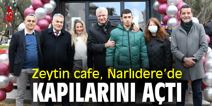 Zeytin Cafe, Narlıdere'de kapılarını açtı