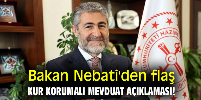 Bakan Nebati'den flaş  Kur Korumalı Mevduat açıklaması!