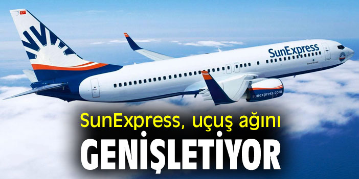 SunExpress, uçuş ağını genişletiyor