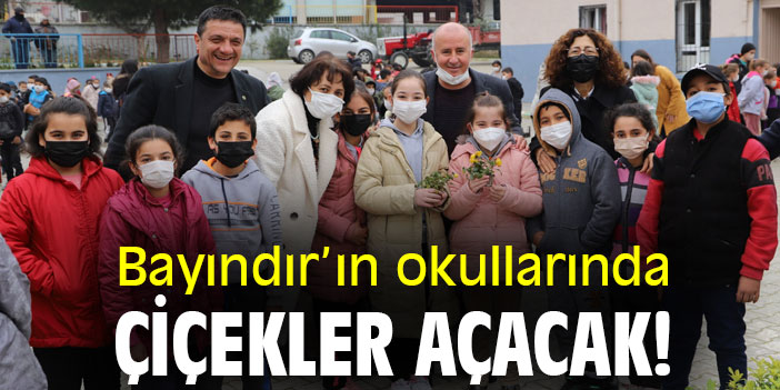 Bayındır’ın okullarında çiçekler açacak!