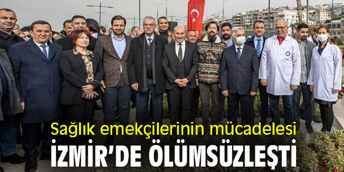 Sağlık emekçilerinin mücadelesi İzmir'de ölümsüzleşti