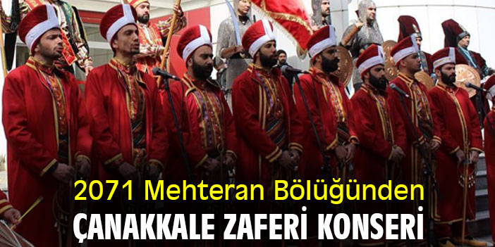 2071 Mehteran Bölüğünden Çanakkale zaferi konseri