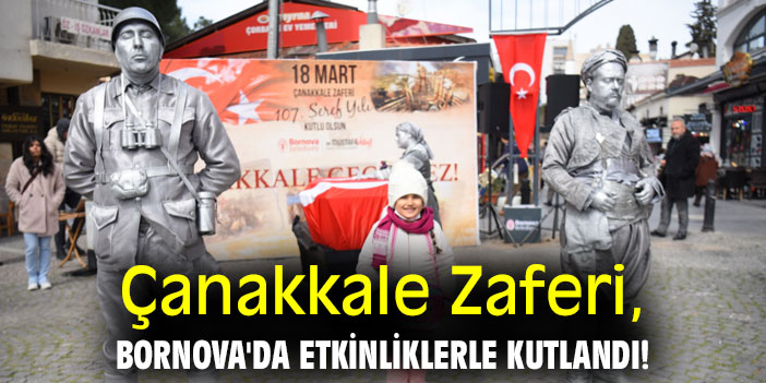 Çanakkale Zaferi, Bornova'da etkinliklerle kutlandı!