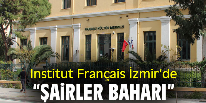 Institut français İzmir’de “Şairler Baharı”