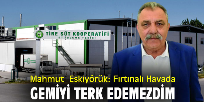 Mahmut Eskiyörük: Fırtınalı Havada Gemiyi Terk Edemezdim