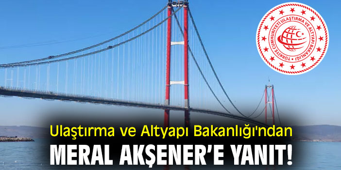 Ulaştırma ve Altyapı Bakanlığı'ndan Meral Akşener’e yanıt!