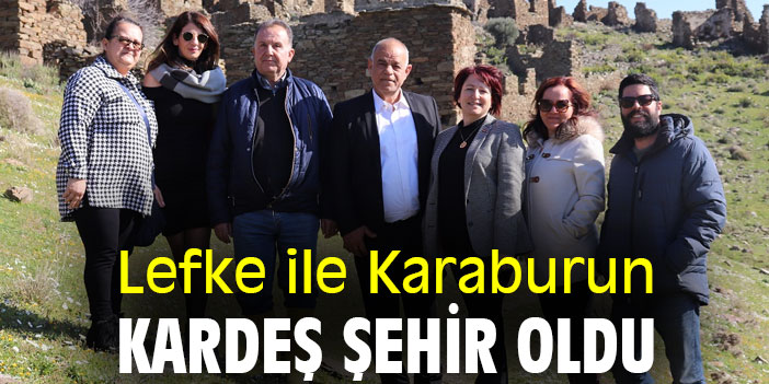 Lefke ile Karaburun kardeş şehir oldu