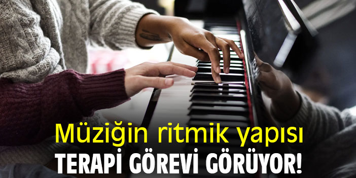 Müziğin ritmik yapısı, terapi görevi görüyor!