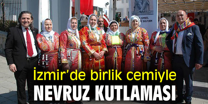 İzmir’de birlik cemiyle nevruz kutlaması