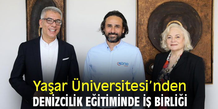 Yaşar Üniversitesi'nden, denizcilik eğitiminde iş birliği
