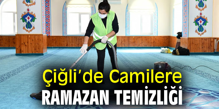 Çiğli’de Camilere Ramazan Temizliği