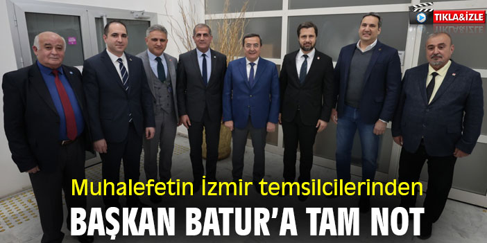 Muhalefetin İzmir temsilcilerinden, Başkan Batur’a tam not