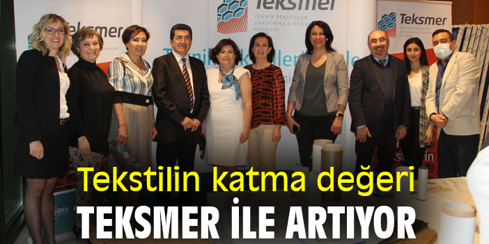 Tekstilin katma değeri TEKSMER ile artıyor