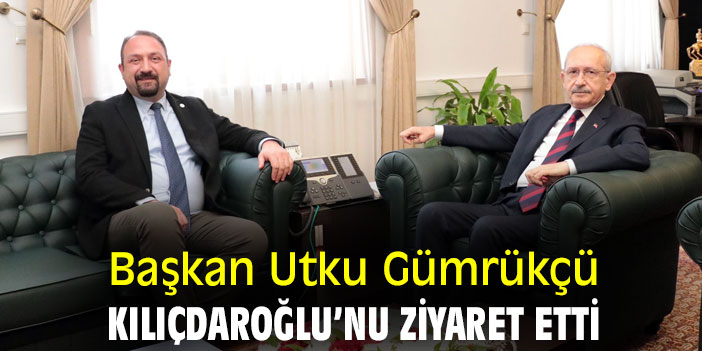 Başkan Utku Gümrükçü, Kılıçdaroğlu’nu ziyaret etti
