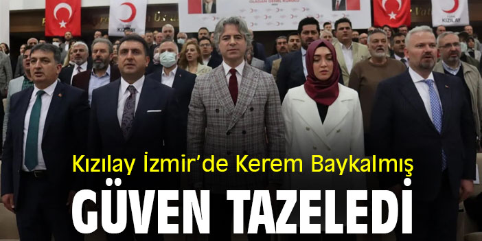 Kızılay İzmir’de Kerem Baykalmış güven tazeledi