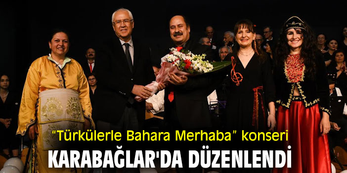 “Türkülerle Bahara Merhaba” konseri Karabağlar'da düzenlendi