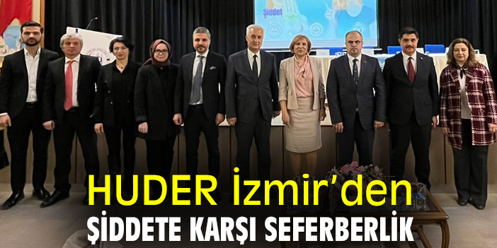 HUDER İzmir’den Şiddete Karşı Seferberlik