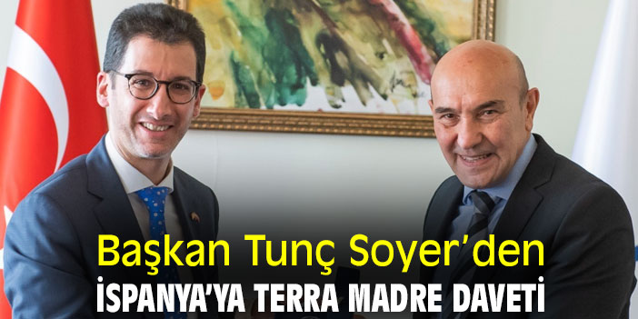Başkan Tunç Soyer’den İspanya’ya Terra Madre daveti