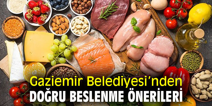Gaziemir Belediyesi’nden doğru beslenme önerileri