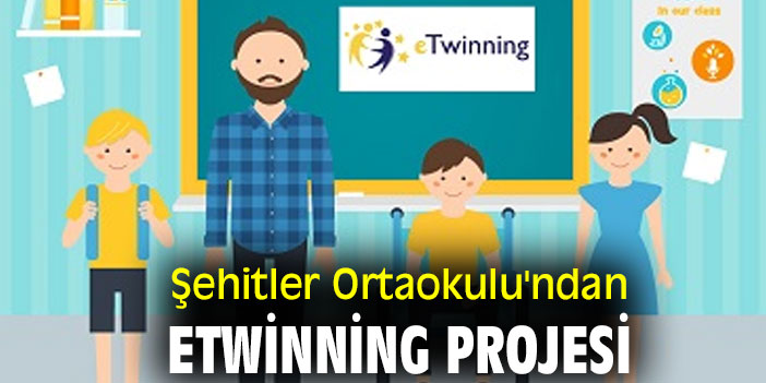 Şehitler Ortaokulu'ndan eTwinning Projesi
