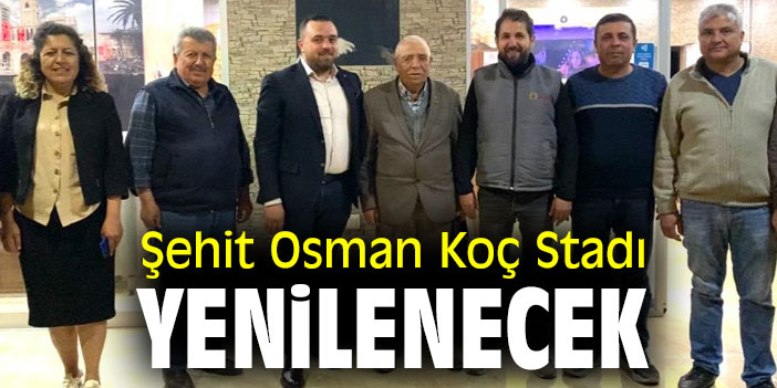 Şehit Osman Koç Stadı, yenilenecek