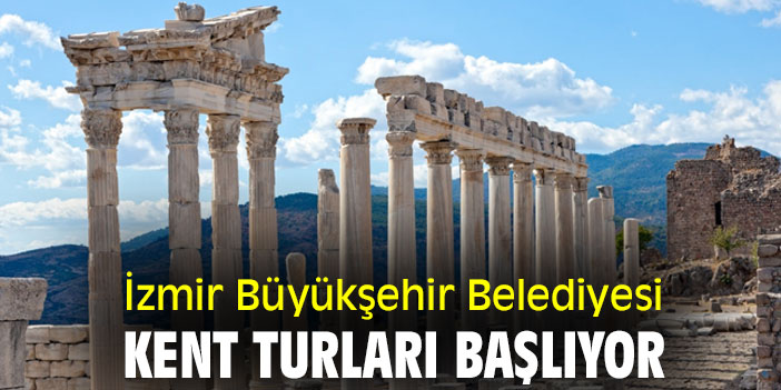 İzmir Büyükşehir Belediyesi Kent Turları başlıyor