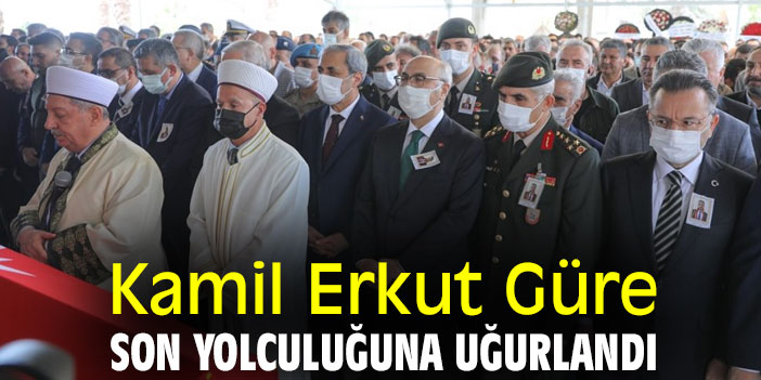 Kamil Erkut Güre, son yolculuğuna uğurlandı