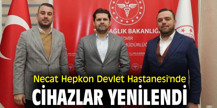 Necat Hepkon Devlet Hastanesi'nde cihazlar yenilendi